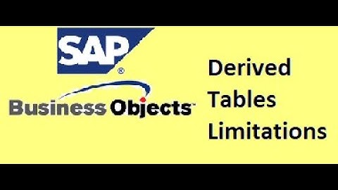 SAP BO Interview Questions: Derived Tables Limitations Part II