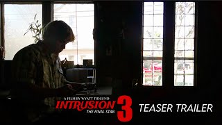 INTRUSION 3: The Final Stab | TEASER TRAILER