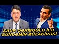 Kamran Həsənli və Zaur Qəriboğlu ilə gündəmin müzakirəsi