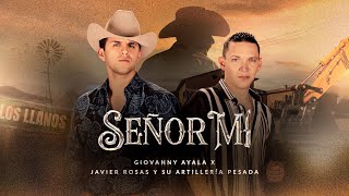 Video thumbnail of "Giovanny Ayala x Javier Rosas - Señor M1"