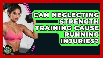 Can Neglecting Strength Training Cause Running Injuries? - High Energy Training Hub