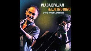 Vlada Divljan & Ljetno Kino - Vodim Te Na More Vlada Divljan & Ljetno Kino - Vodim Te Na More