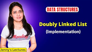2.10 Implementation of Doubly Linked List - Data Structures