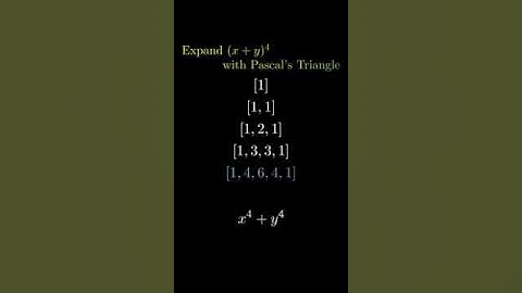 Expand (x+y)^4 with Pascal Triangle
