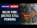 113 Lives Lost In Major Delhi Fire Tragedies, Justice Still Smoulders In Court Files | News18