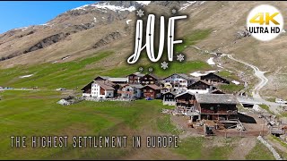 JUF - GRAUBÜNDEN 4K | The Highest Settlement In Europe | Switzerland