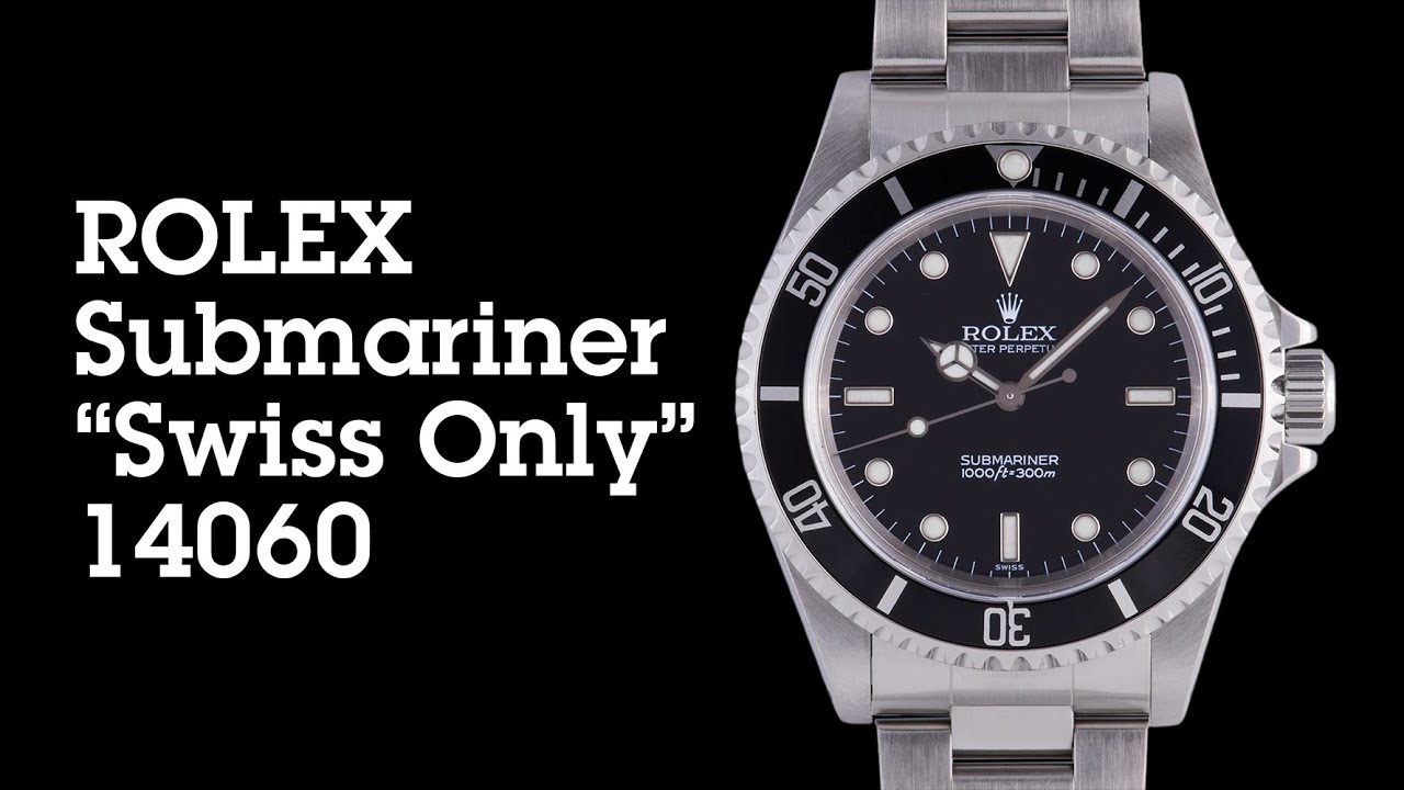 Rolex Submariner 14060 “Swiss Only 
