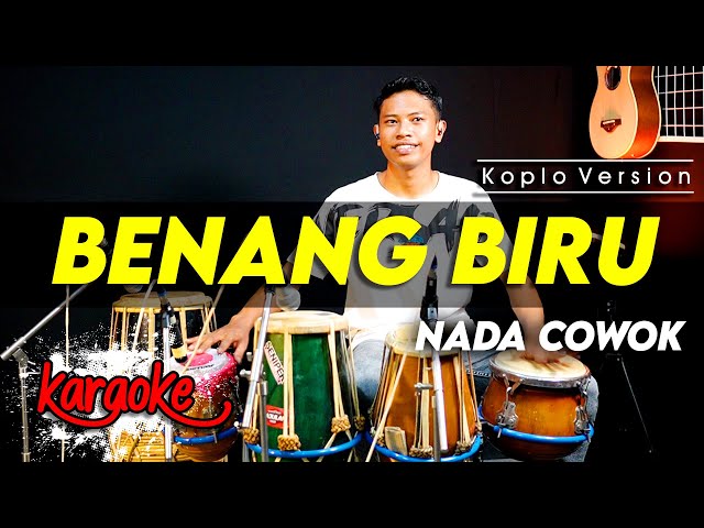 BENANG BIRU KARAOKE NADA COWOK / PRIA VERSI DANGDUT KOPLO class=