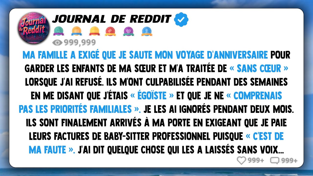 Ma famille m'a exigé de renoncer à mon voyage d'anniversaire pour garder les enfants de ma sœur et..