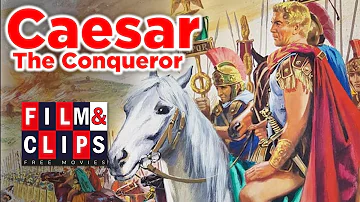 Caesar the Conqueror - Full Movie by Film&Clips Free Movies