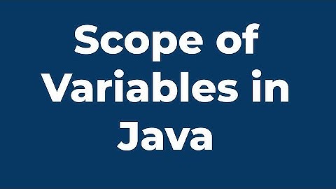 Scope of Variables in Java