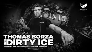 2022.12.16. THOMAS BORZA & DIRTY ICE @ Mariposas KONNEKT. (Full Set)