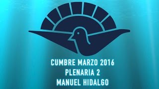 MANUEL HIDALGO. CUMBRE MARZO. PLENARIA 2.