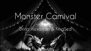 Monster Carnival: Dark Atmospheric Music || Drina Alexander & KingSed