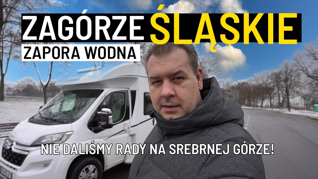 ZAGÓRZE ŚLĄSKIE KAMPEREM - JEDZIEMY NA ZAPORĘ WODNĄ - NOCUJEMY NA PARKINGU PRZY TRASIE