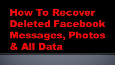 How to Recover Deleted Facebook Messages , Photos and all Data
