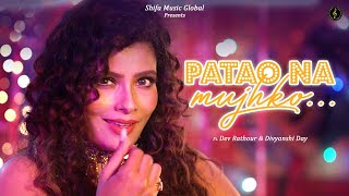 PATAO NA MUJHKO Ft. Divyanshi Dey & Dev Rathour | Amrita Bharati | Full Song