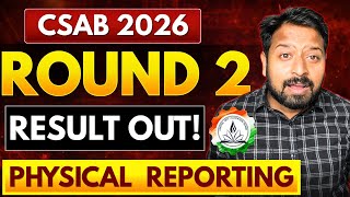 CSAB  2026 round 2 Seat Allotment Out 🚨Physical Reporting Process ✅Documents for Physical Reporting