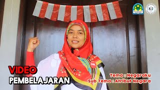 Video Pembelajaran Tema Negaraku - Kelompok B