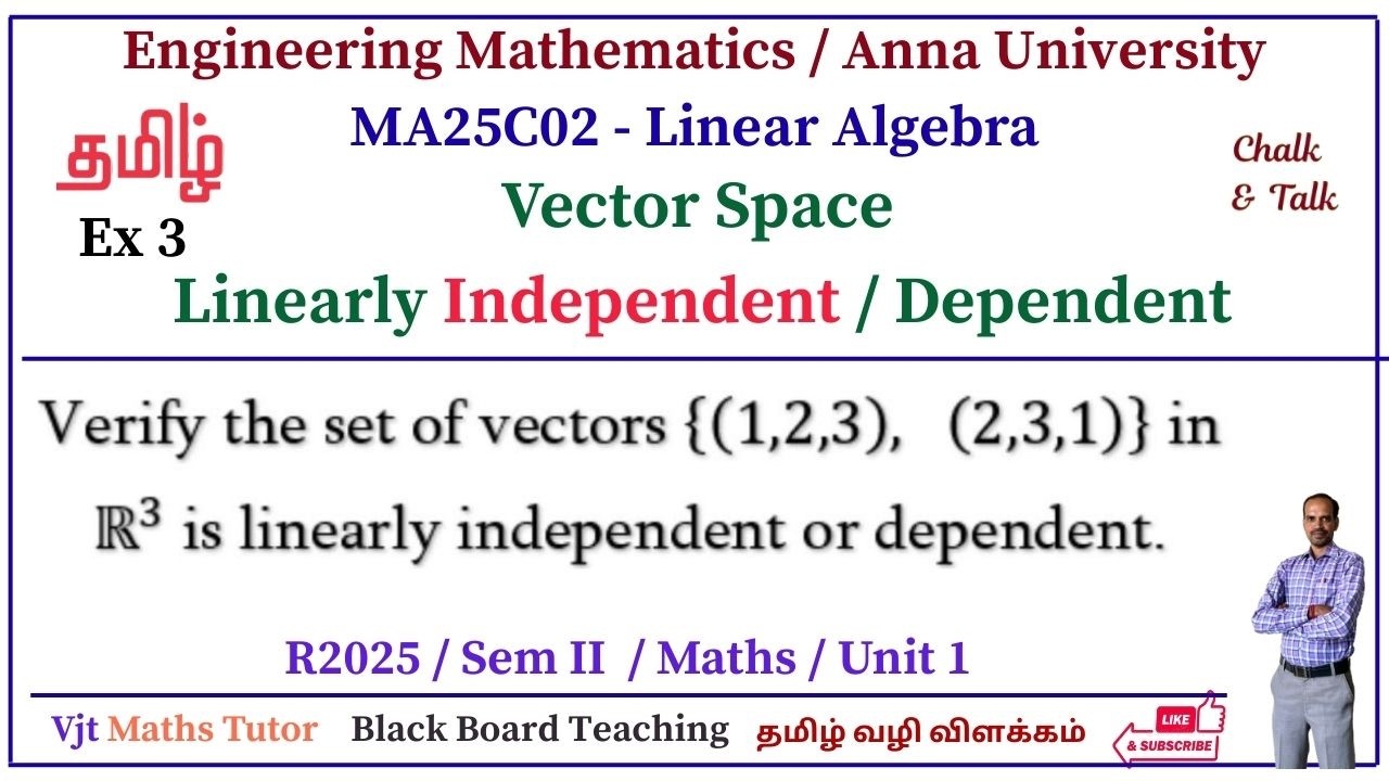 Liner independent and dependent | Vector Space | MA25C02 Linear Algebra ...