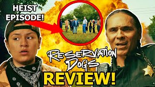 Reservation Dogs Season 3 Episode 8 -  INDIGENOUS REVIEW! Funny Heist Analysis/Breakdown!