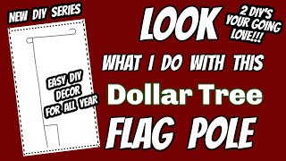 LOOK what I do with this Dollar Tree FLAG POLE | 2 AWESOME DIY's