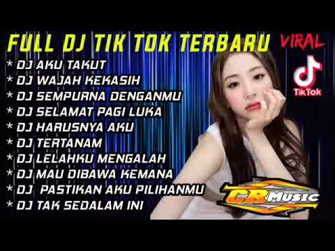FULL ALBUM DJ TERBARU 2023 FULL BASS AKU TAKUT X WAJAH KEKASIH VIRAL TIKTOK