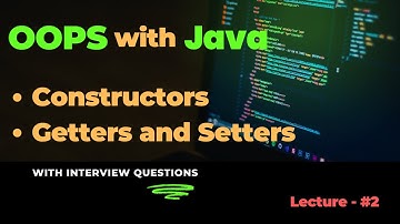 Lecture -2  | Default, Parameterized,  Copy Constructor and Getters, Setters with practical