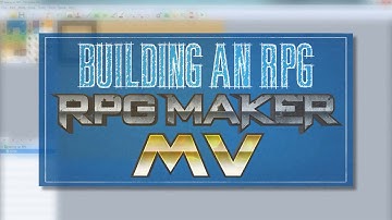 RPG Maker MV - Building An RPG #2