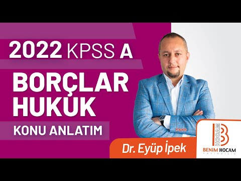 7) 2022 KPSS A Borçlar Hukuku - Hukuki İşlemler 2 - Eyüp İPEK