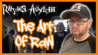 Rhyme Asylum - The Art Of Raw Lyric Video (Reaction)