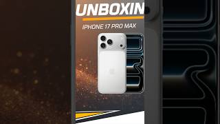 iphone 17 Pro Max Unboxing