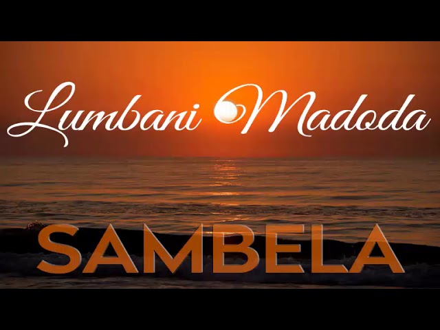LUMBANI MADODA-Sambela class=