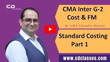 Standard Costing Part 1||Cost Management & Financial Management Accounting||CMA Inter G-2||