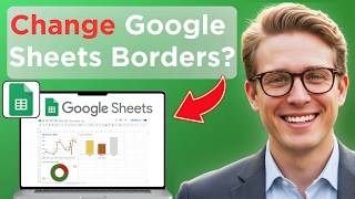 How To Change Borders In Google Sheets (Easy Guide)