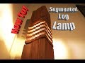 How To Build: The Segmented Log Desk Lamp
