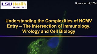 Understanding the Complexities of HCMV Entry - Intersection of immunology, virology and cell biology