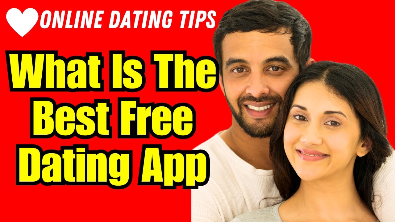 ️ What Is The Best (FREE) Dating App 2024? onlinedating