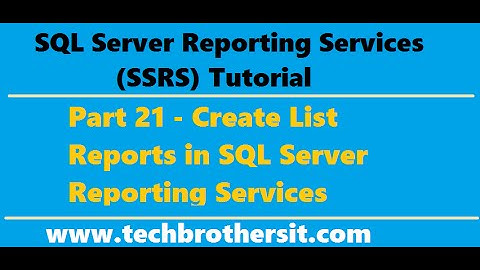 SSRS Tutorial 21 - Create List Reports in SQL Server Reporting Services