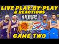 Phoenix Suns vs Oklahoma City Thunder Game 2 | Live Play-By-Play &amp; Reactions