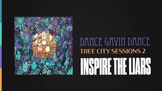 Video thumbnail of "Dance Gavin Dance - Inspire The Liars (Tree City Sessions 2)"