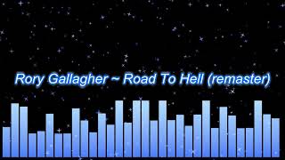 Rory Gallagher ~ Road To Hell (remaster)