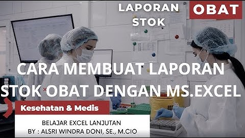 CARA MEMBUAT LAPORAN STOK OBAT/BARANG DI MICROSOFT EXCEL TERAPAN