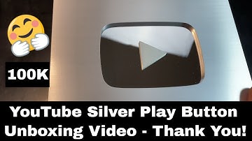 100,000 Subscribers YouTube Silver Play Button Unboxing Video