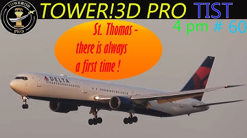 Tower!3D PRO TIST @ 4 pm from St. Thomas Airport
