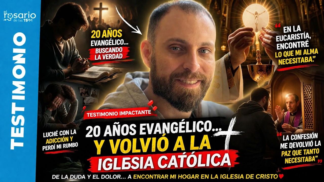 Testimonio impactante 📌 20 años evangélico… y volvió a la Iglesia Católica