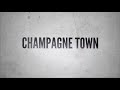 Miniature de la vidéo de la chanson Champagne Town