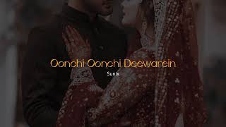 Oonchi Oonchi Deewarein, Arijit Singh, ( Slowed+Reverb ), Sunix