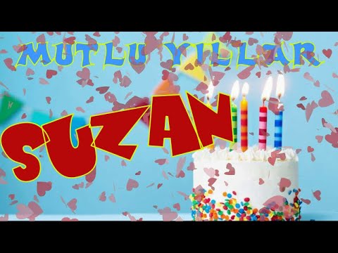 Mutlu yıllar iyi ki doğdun SUZAN | Happy birthday to you | İsminize özel doğum günü şarkısı