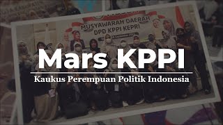 Mars KPPI (Kaukus Perempuan Politik Indonesia)